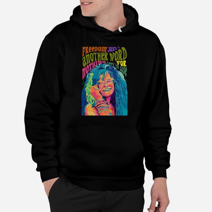 Freedom Just Another Word Not Nothing Left To Lose Color Hoodie