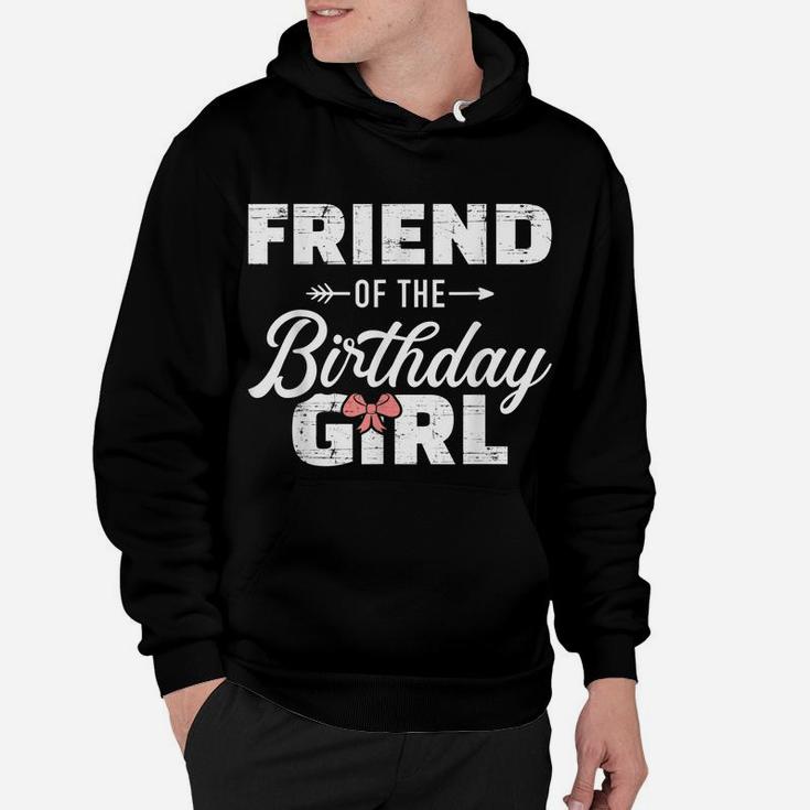 Friend Of The Birthday Daughter Girl Matching Family Hoodie