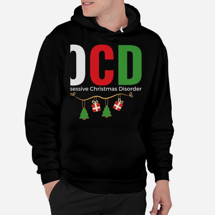 Fun Holiday Gift - Ocd Obsessive Christmas Disorder Xmas Sweatshirt Hoodie