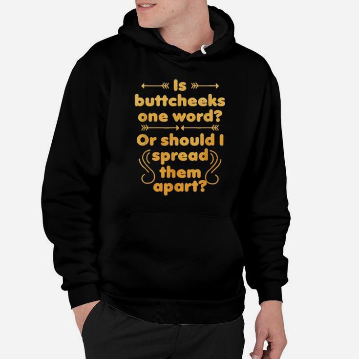 Funny Buttcheek Quote Hoodie