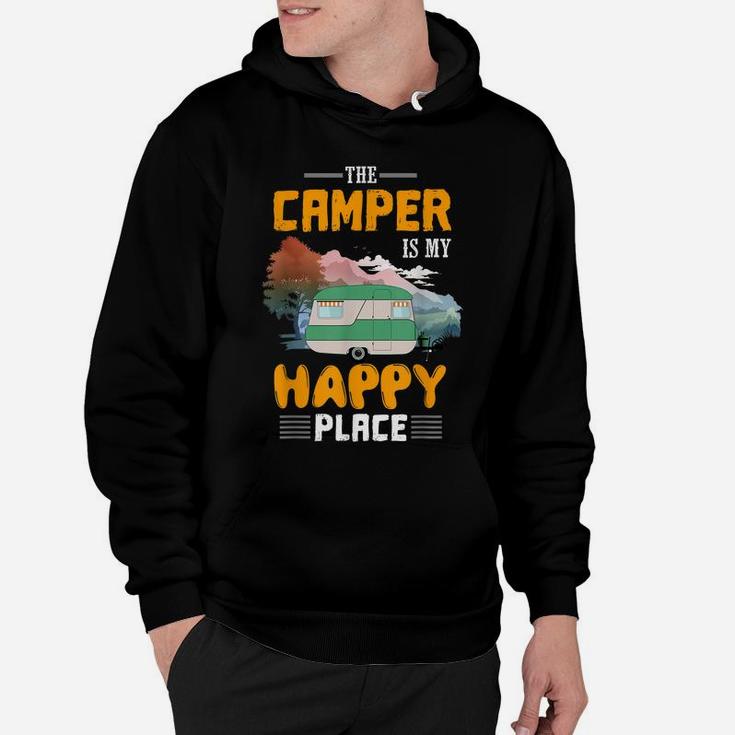Funny Camper Is My Happy Place Men Women Girls Boys Vacation Hoodie
