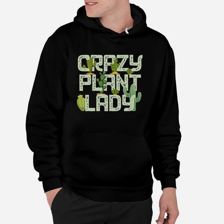 Funny Gardening Crazy Plant Lady Design Hoodie