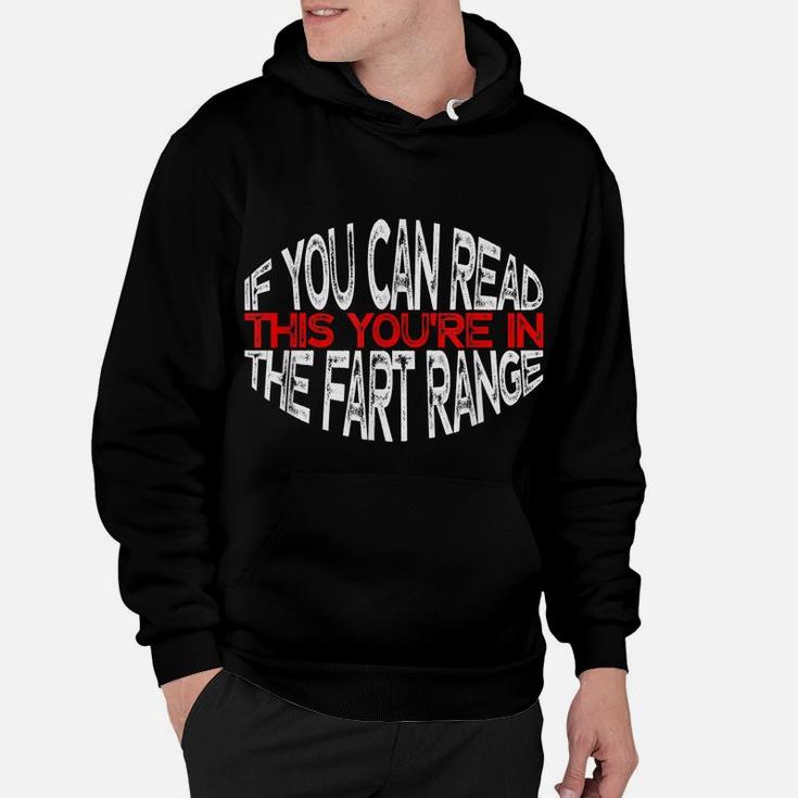 Funny If You Can Read This You're In The Fart Range Hoodie