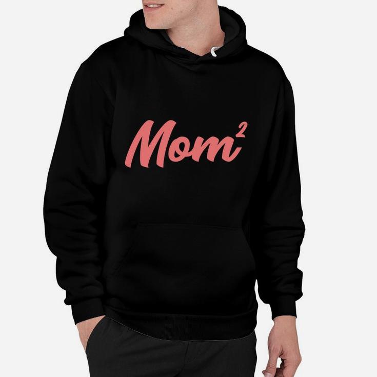 Funny Mom Of 2 Gift For Women Mama Squared Twin Mother's Day Sweatshirt Hoodie