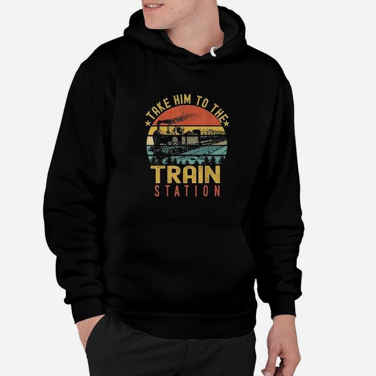 Funny Retro Vintage Style Take Him To The Train Station Hoodie