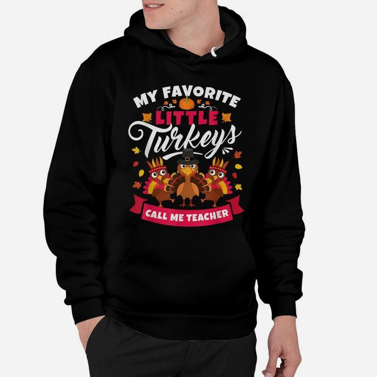 Funny Thanksgiving Teacher Gifts Favorite Turkeys Hoodie