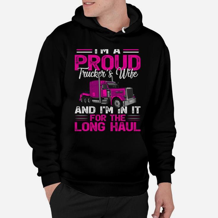 Funny Truck Driver I’M A Proud Truckers Wife Hoodie