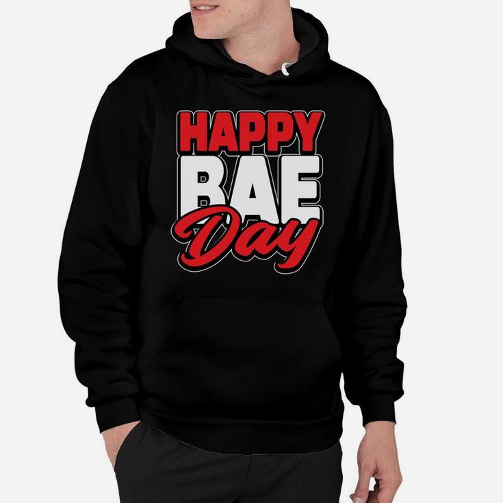 Funny Valentines Day Happy Bae Day  Bae Hoodie