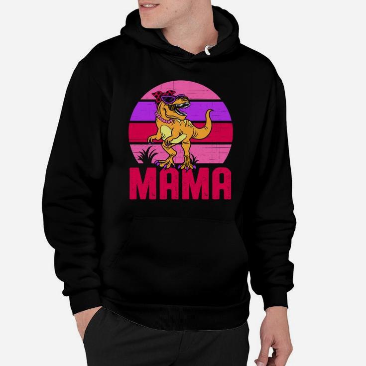 Funny Womens Mama Saurus T Rex Dinosaur Mother's Day Sweatshirt Hoodie