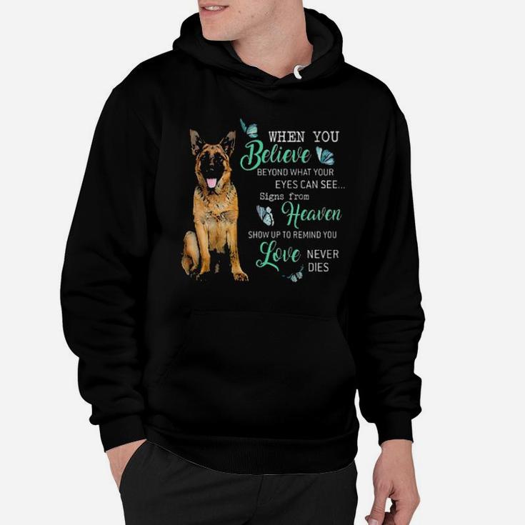 German Shepherd When You Believe Beyond What Your Eyes Can See Signs From Heaven Hoodie