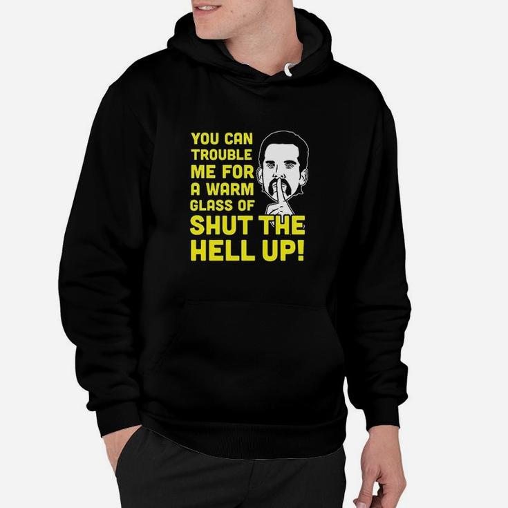 Glass Of Shut The Hell Up Funny Happy Grandma Classic Comedy Movie Hoodie
