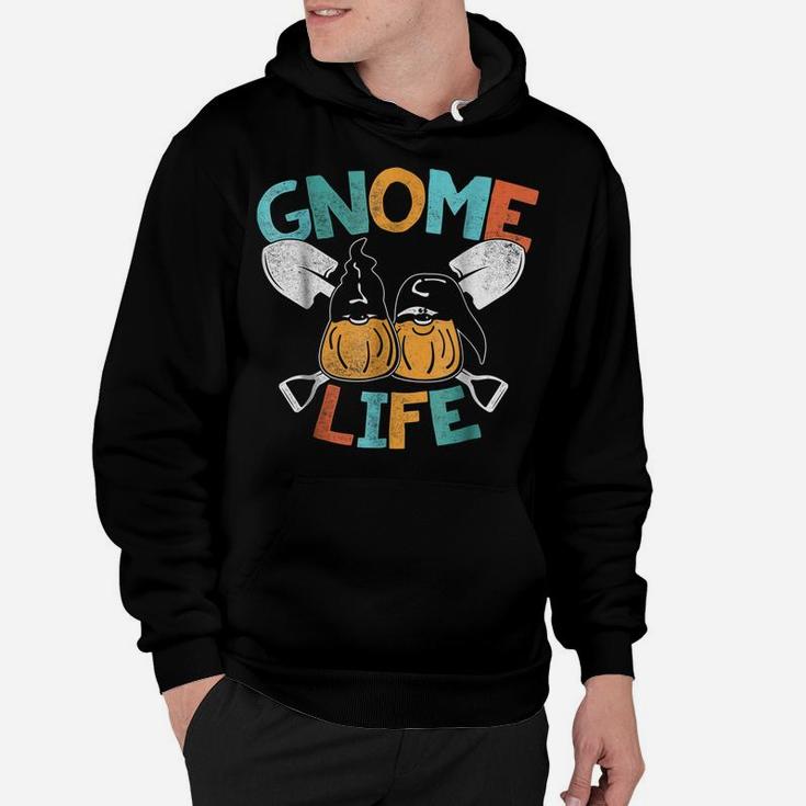 Gnome Life Funny Gardening Plants And Flowers Hoodie