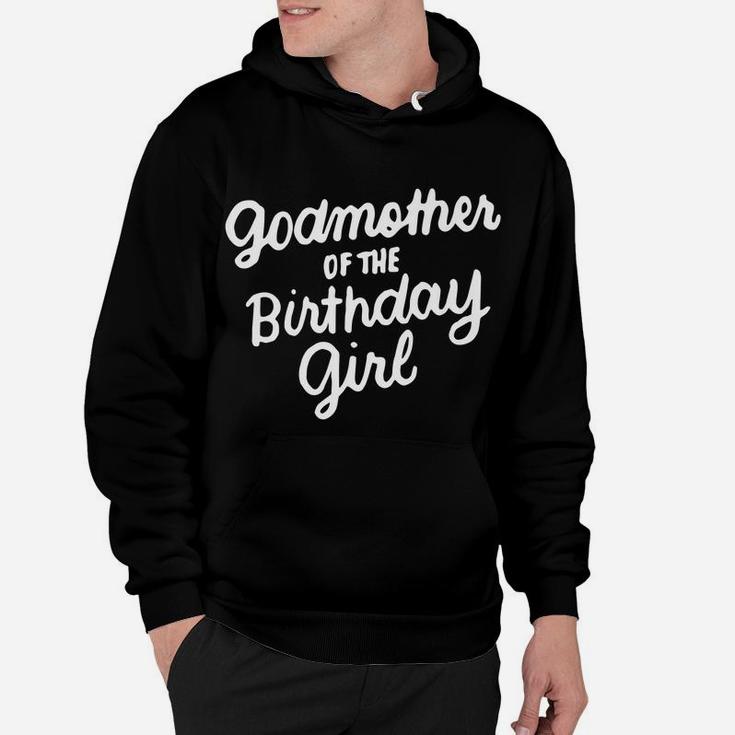 Godmother Of The Birthday Girl Godmom Gifts Matching Family Hoodie