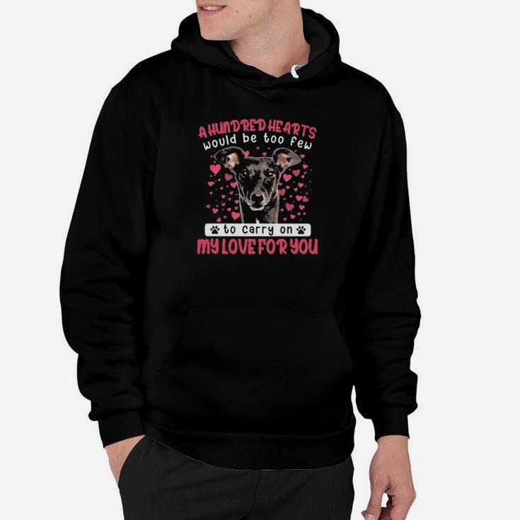 Greyhound A Hundred Hearts Would Be Too Few To Carry On My Love For You Valentines Day Hoodie