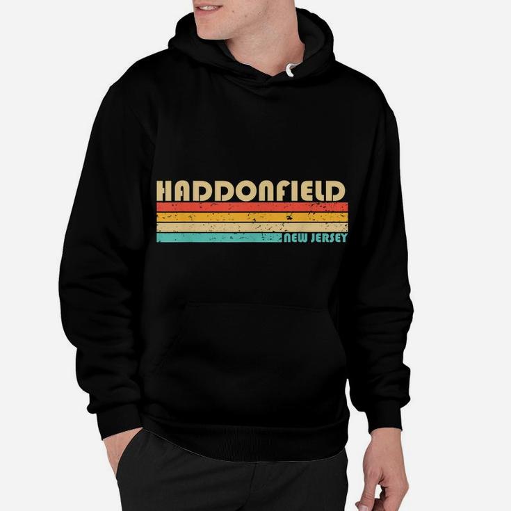 Haddonfield Nj New Jersey Funny City Home Roots Retro 80S Hoodie