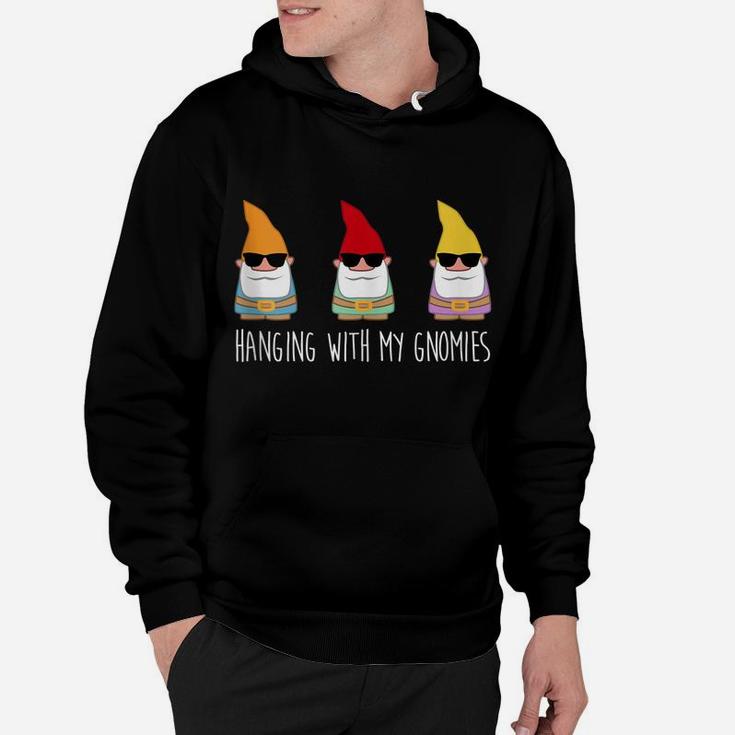 Hanging With My Gnomies Funny Yard Gnome Garden Gift Hoodie