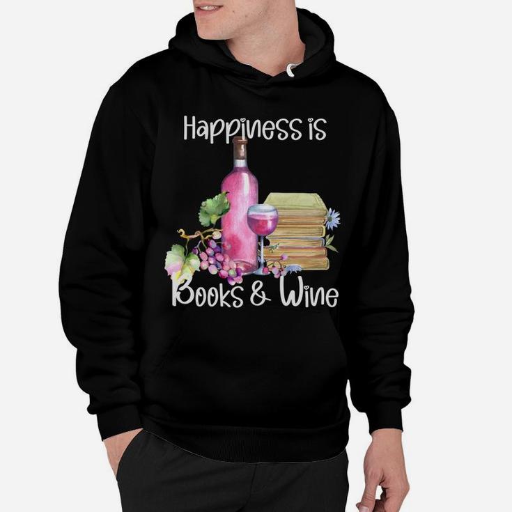 Happiness Is Books And Rose Wine Sweatshirt Hoodie