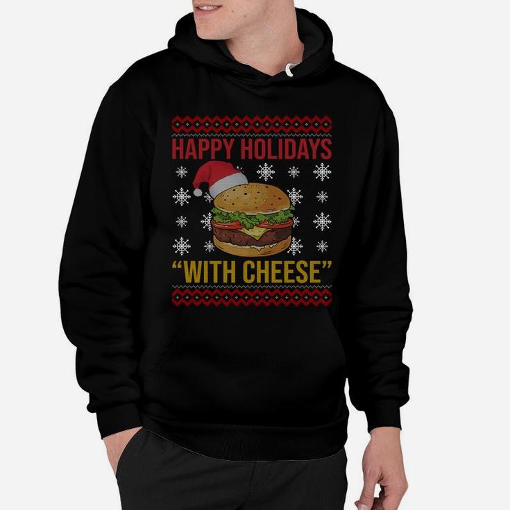 Happy Holidays With Cheese Funny Hamburger Christmas Gifts Sweatshirt Hoodie