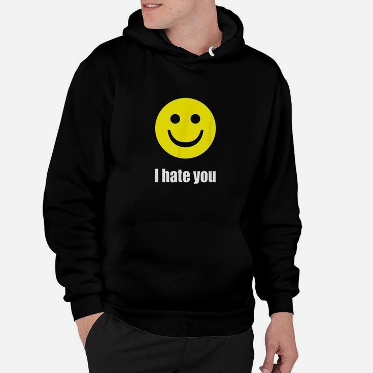 Happy Smiley I Hate You Hoodie