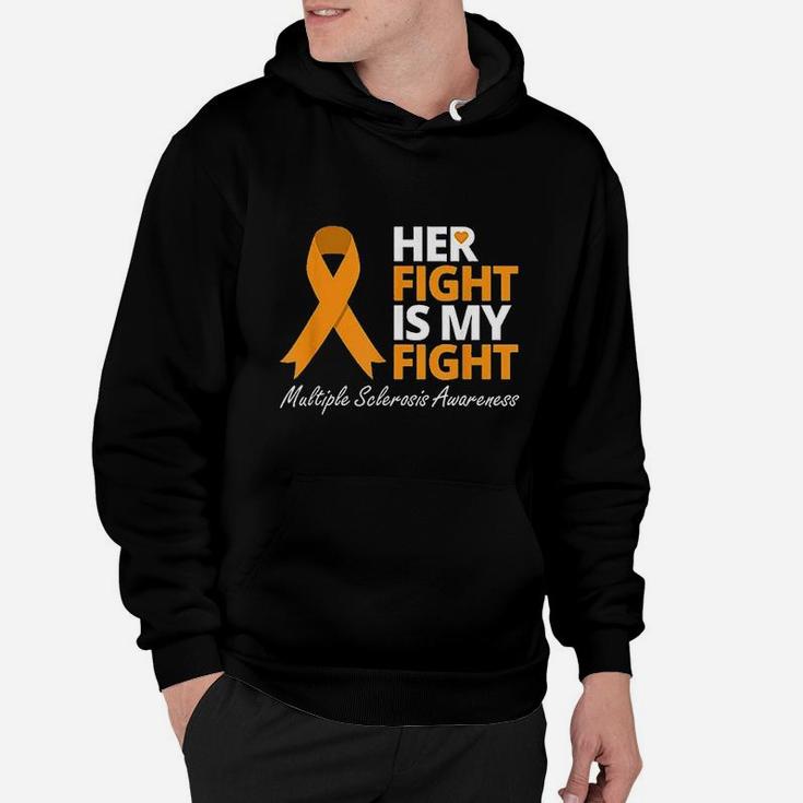 Her Fight Is My Fight Multiple Sclerosis Awareness Hoodie