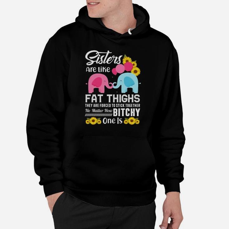 Hippie Elephant Sisters Are Like Fat Thighs They Are Forced To Stick Together Hoodie