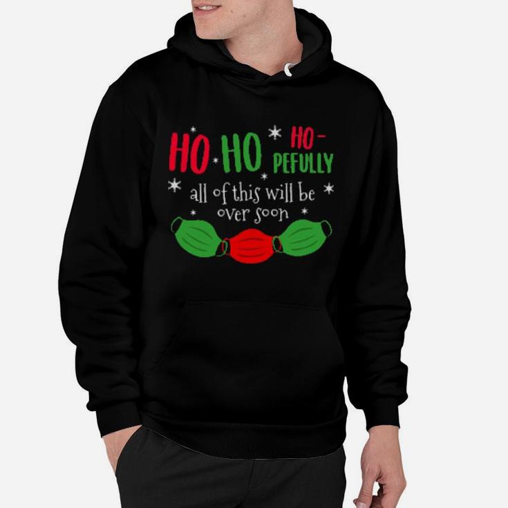 Ho Ho Hopefully This Will Be Over Soon Hoodie