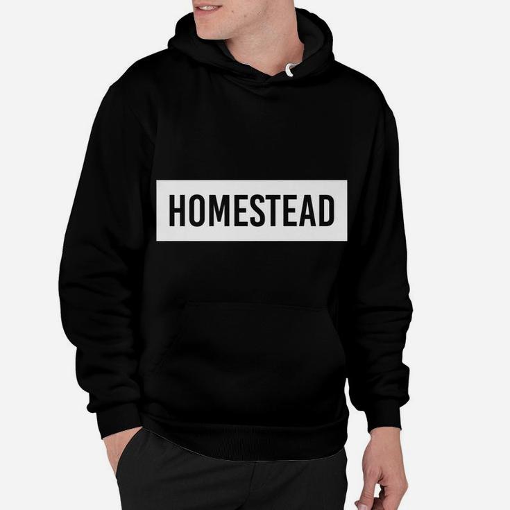 Homestead Fl Florida Funny City Home Roots Usa Gift Hoodie