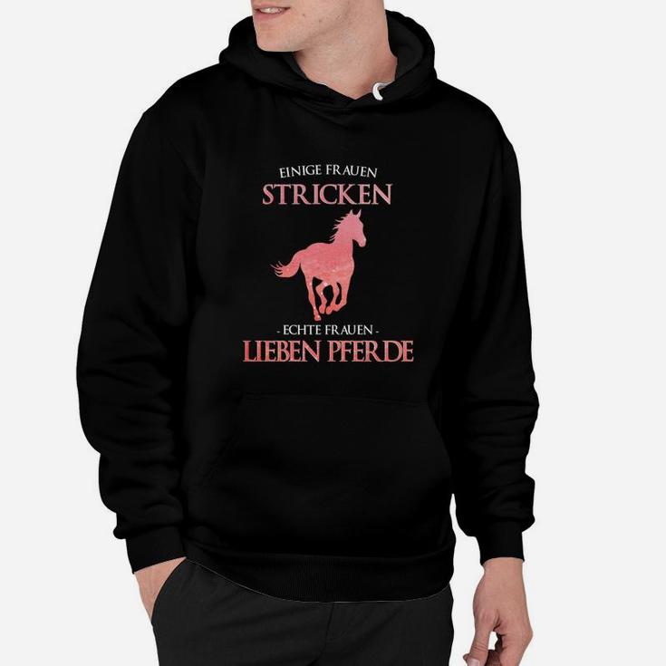 Humorvolles Damen Hoodie Echte Frauen lieben Pferde, Pferdemotiv