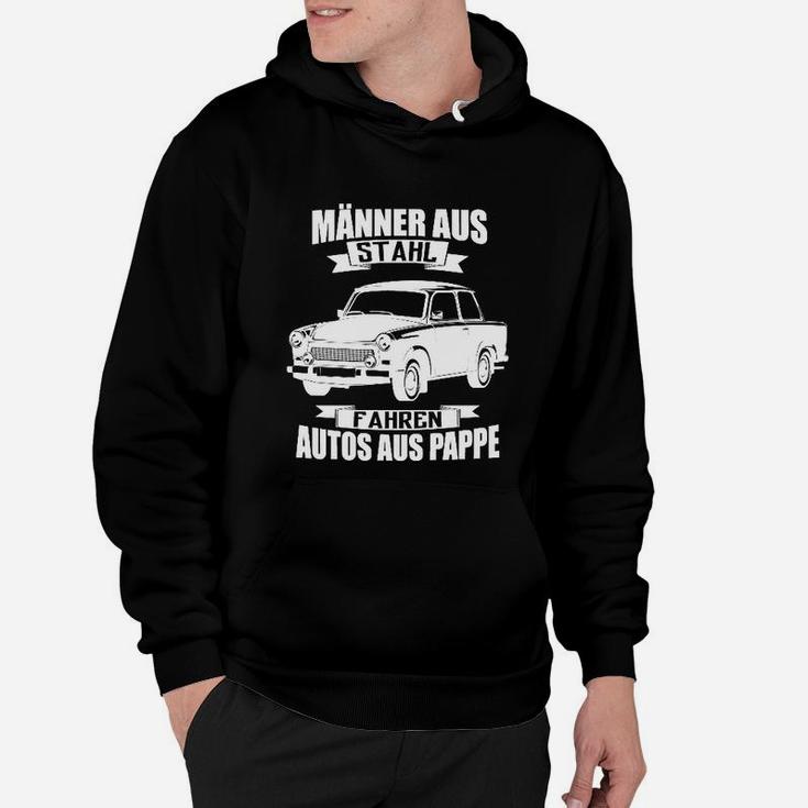 Humorvolles Hoodie Männer aus Stahl fahren Autos aus Pappe, Witziges Herrenshirt