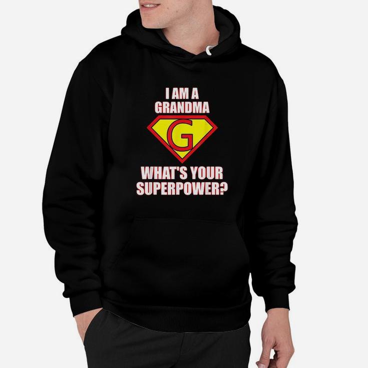I Am A Grandma What Is Your Superpower Hoodie