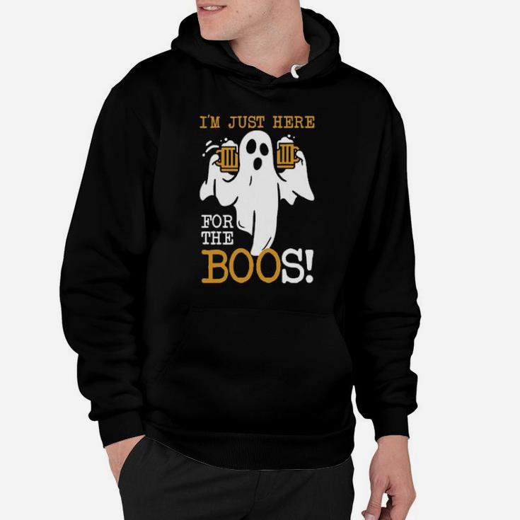 I Am Just Here For The Boos Hoodie