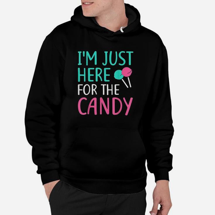 I Am Just Here For The Candy Hoodie