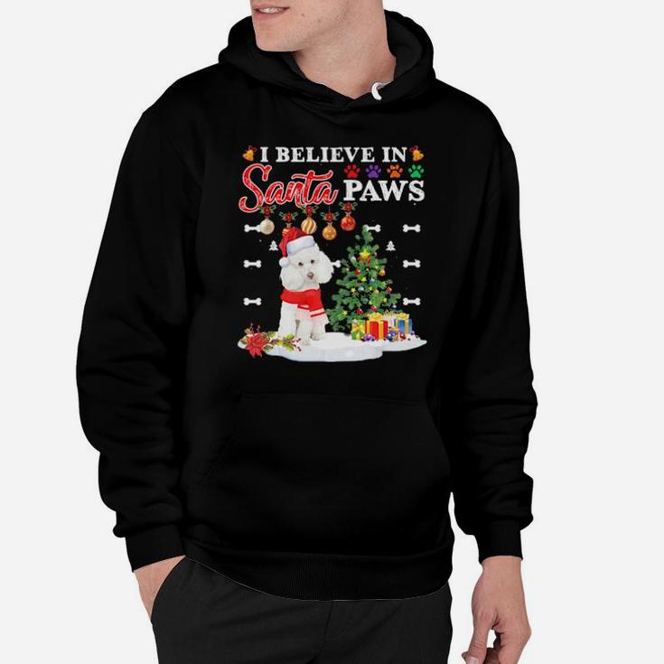I Believe In Santa Paws Poodle Gifts Shirt Dogs Gifts Cute Hoodie