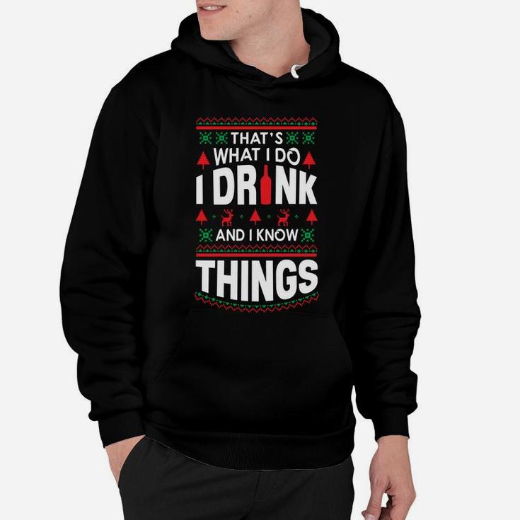 I Drink And I Know Things Party Lover Ugly Christmas Sweater Sweatshirt Hoodie