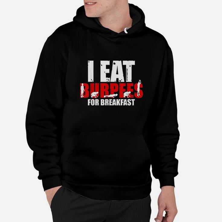 I Eat  For Breakfast Funny Workout Hoodie