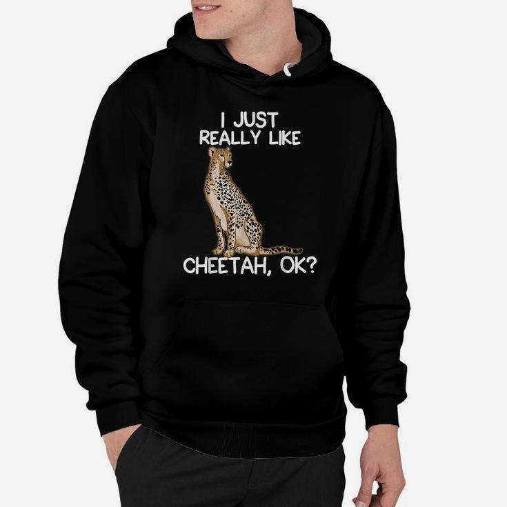 I Just Really Like Cheetah For Wild Cat And Cheetah Lovers Hoodie
