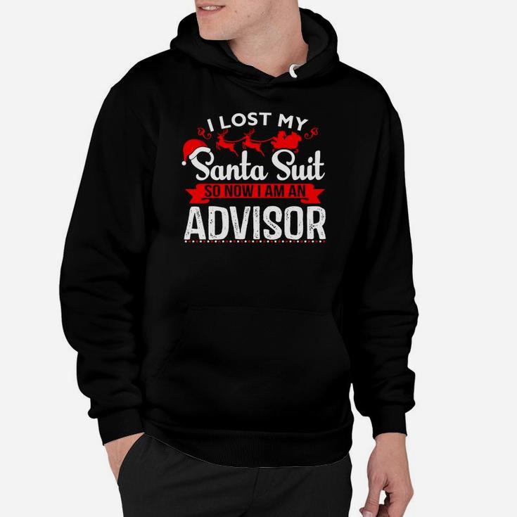 I Lost My Santa Suit So Now I Am An Advisor Sweatshirt Hoodie