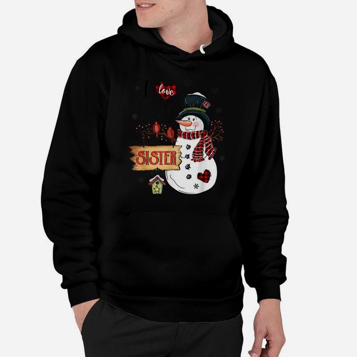 I Love Being A Sister Snowman Christmas Funny Xmas Hoodie