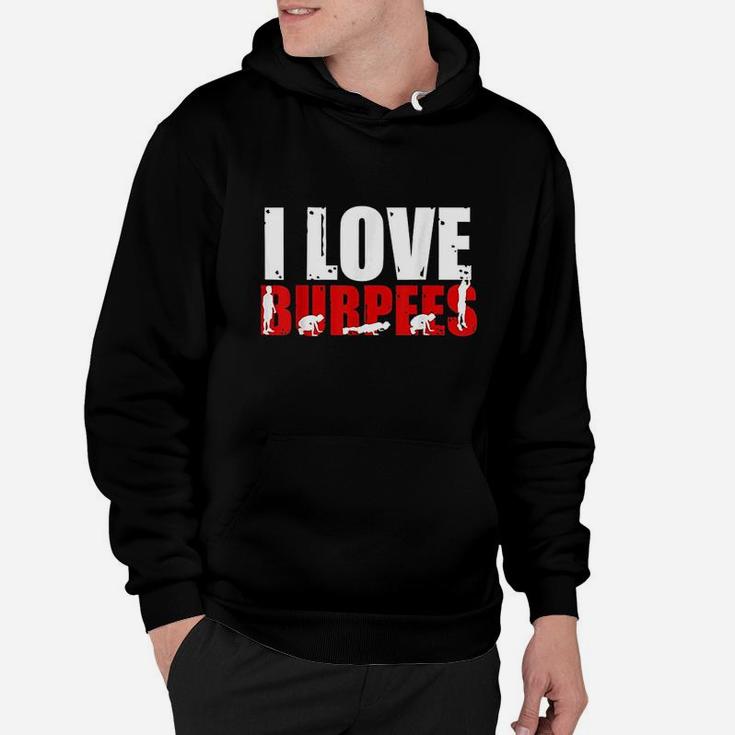 I Love Burpees Funny Workout Hoodie
