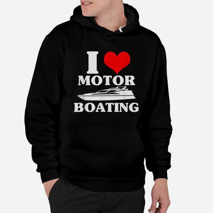 I Love Motor Boating Funny Boater Hoodie