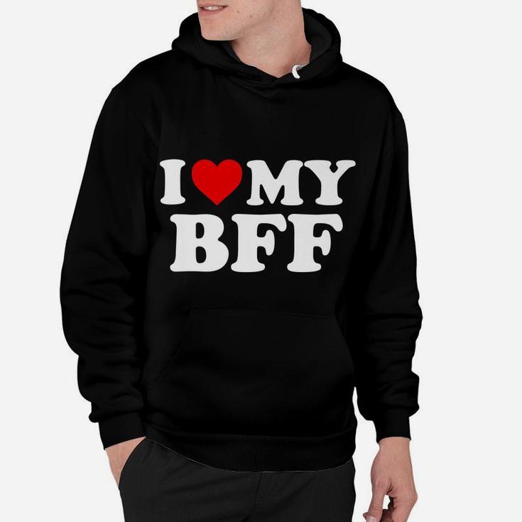I Love My Bff Best Friend Forever - Red Heart Hoodie