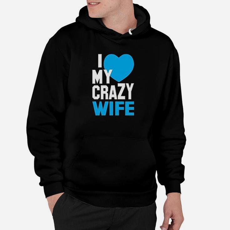 I Love My Crazy Husband And Wife Hoodie