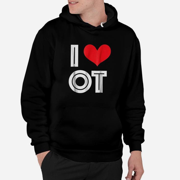 I Love Ot Occupational Therapy Hoodie