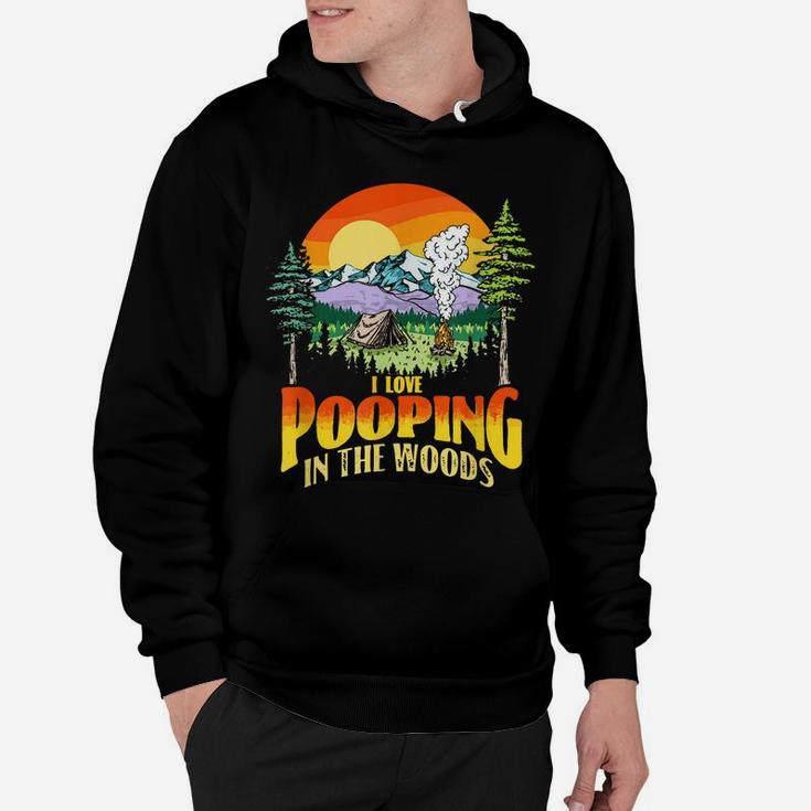 I Love Pooping In The Woods Funny Vintage Camping Retro 80S Hoodie