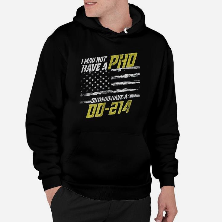 I May Not Have A Phd Hoodie