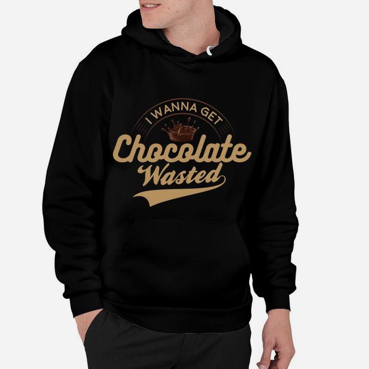 I Wanna Get Chocolate Wasted Hot Cocoa Hoodie