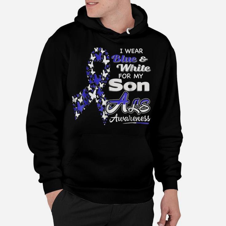 I Wear Blue And White For My Son - Als Awareness Shirt Hoodie