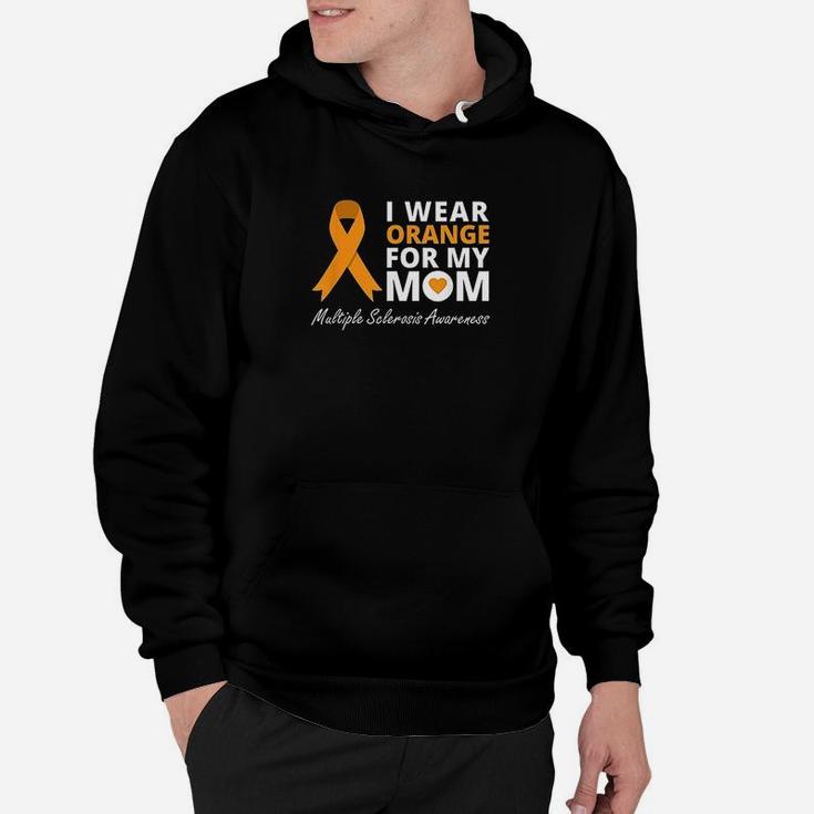I Wear Orange For My Mom Ms Awareness Ribbon Warrior Hoodie