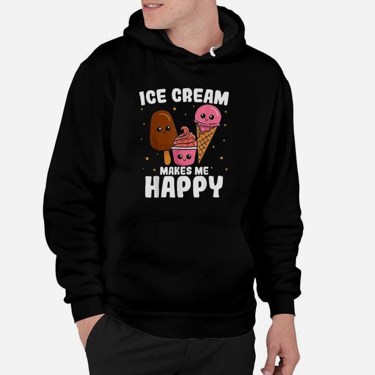 Ice Cream Makes Me Happy Hoodie