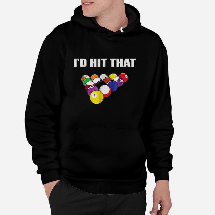 Id Hit That Funny Pool Player Billiards Gift Idea Hoodie